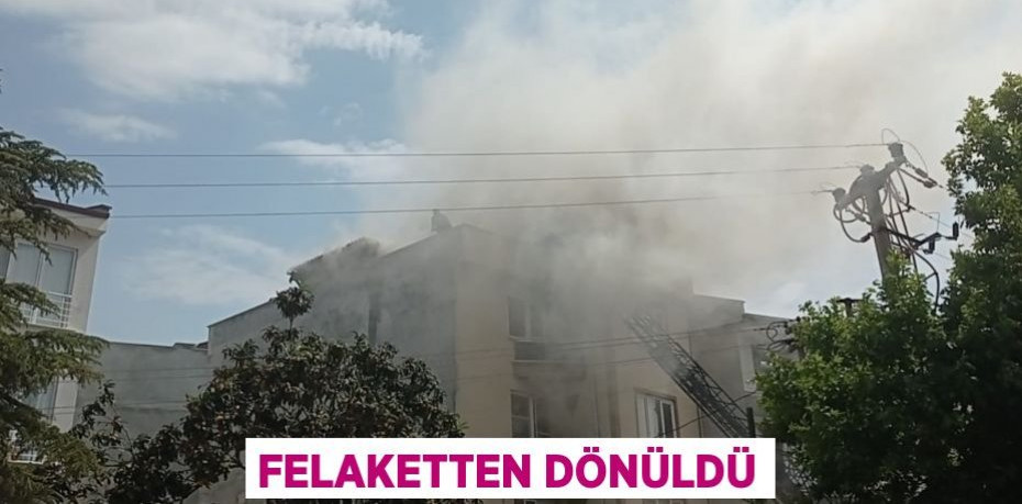 Felaketten dönüldü