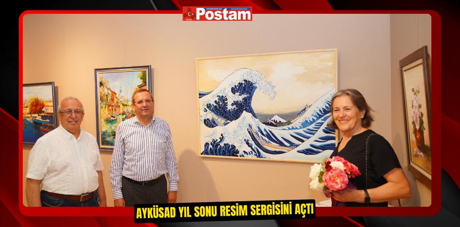 AYKÜSAD YIL SONU RESİM SERGİSİNİ AÇTI