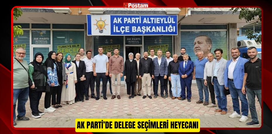 AK Parti’de Delege Seçimleri Heyecanı