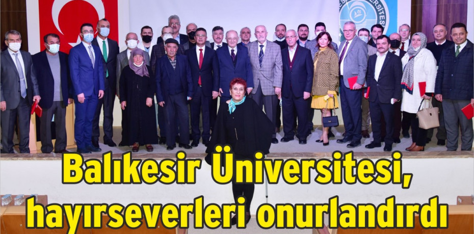 Balıkesir Üniversitesi, hayırseverleri onurlandırdı