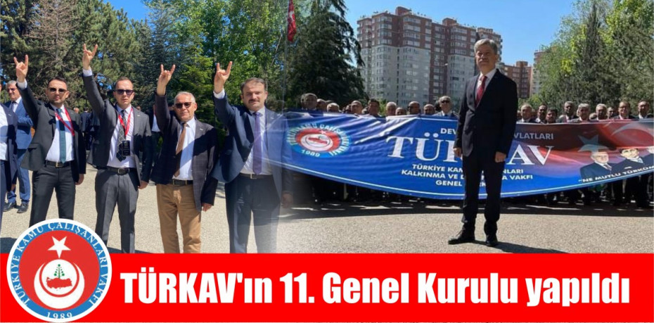 TÜRKAV'ın 11. Genel Kurulu yapıldı