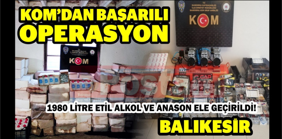 1980 LİTRE ETİL ALKOL VE ANASON ELE GEÇİRİLDİ!