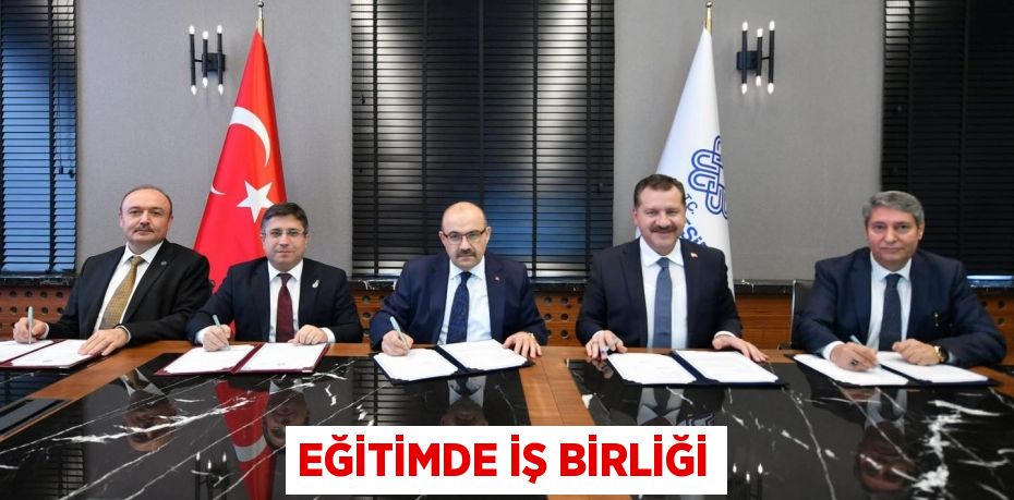 EĞİTİMDE İŞ BİRLİĞİ