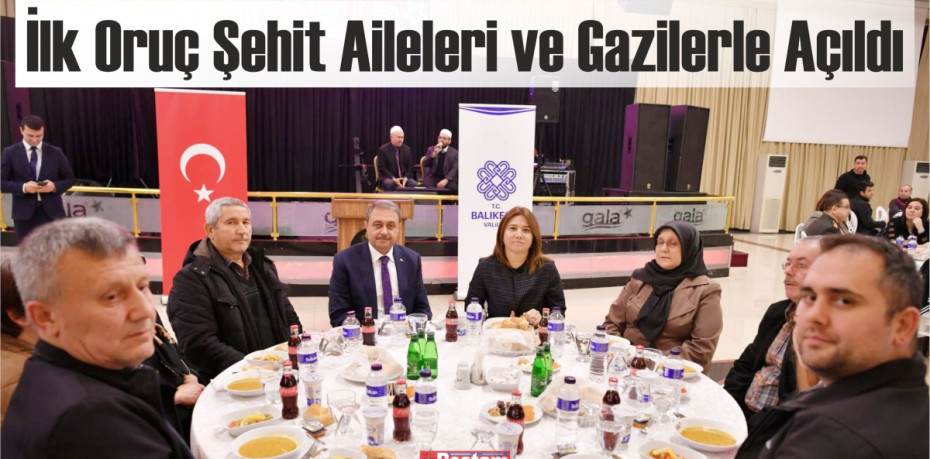 İlk Oruç Şehit Aileleri ve Gazilerle Açıldı