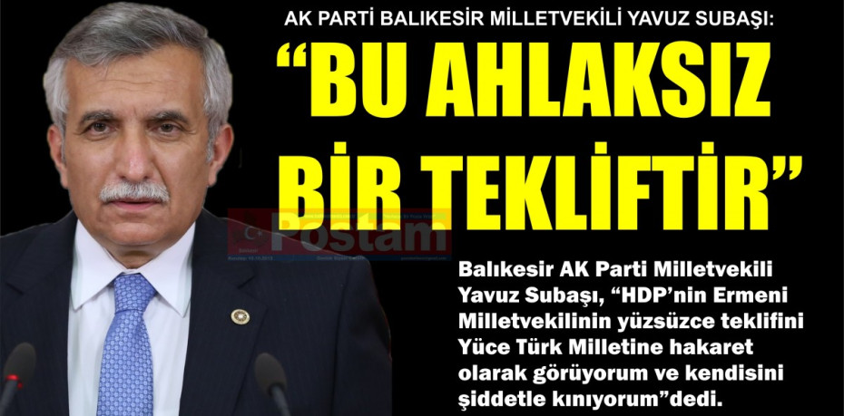 “BU AHLAKSIZ BİR TEKLİFTİR”