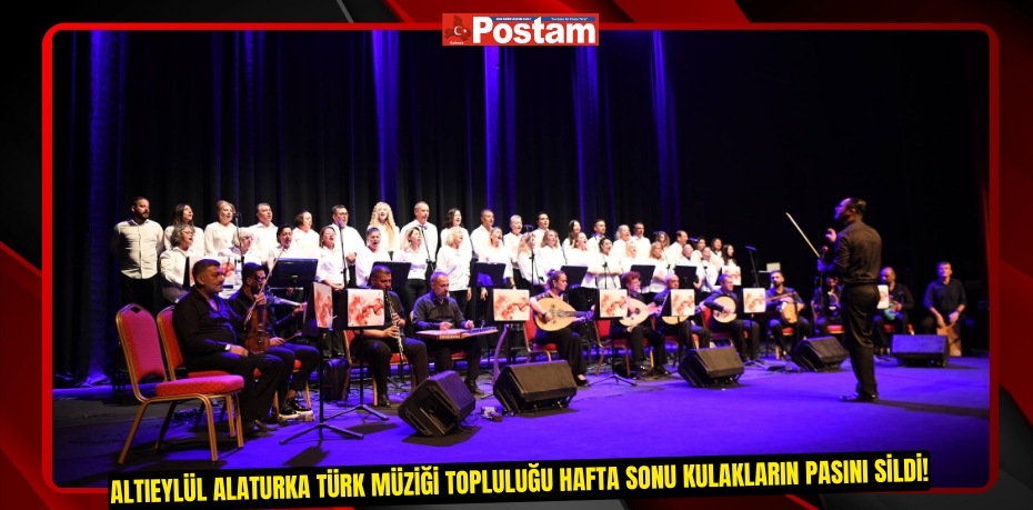Altıeylül Alaturka Türk Müziği Topluluğu hafta sonu kulakların pasını sildi!