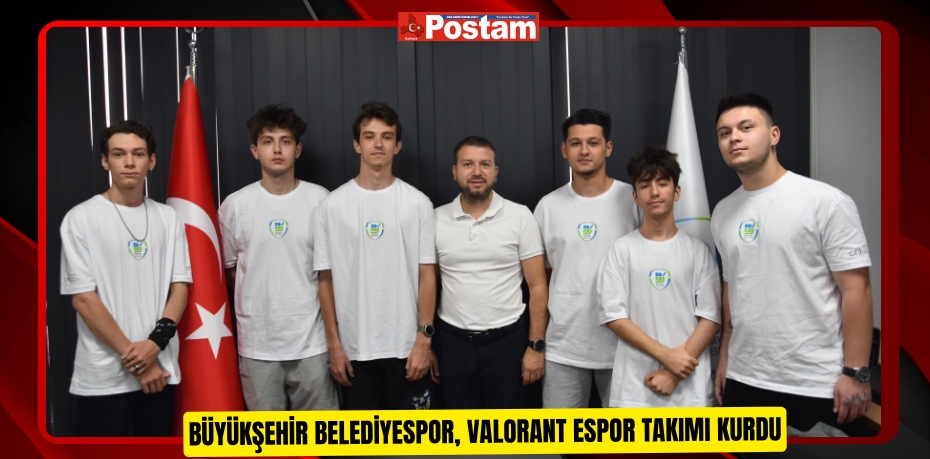 Büyükşehir Belediyespor, Valorant Espor Takımı kurdu