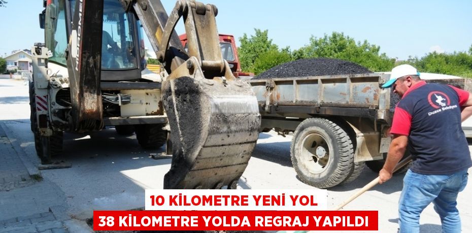 10 KİLOMETRE YENİ YOL 38 KİLOMETRE YOLDA REGRAJ YAPILDI