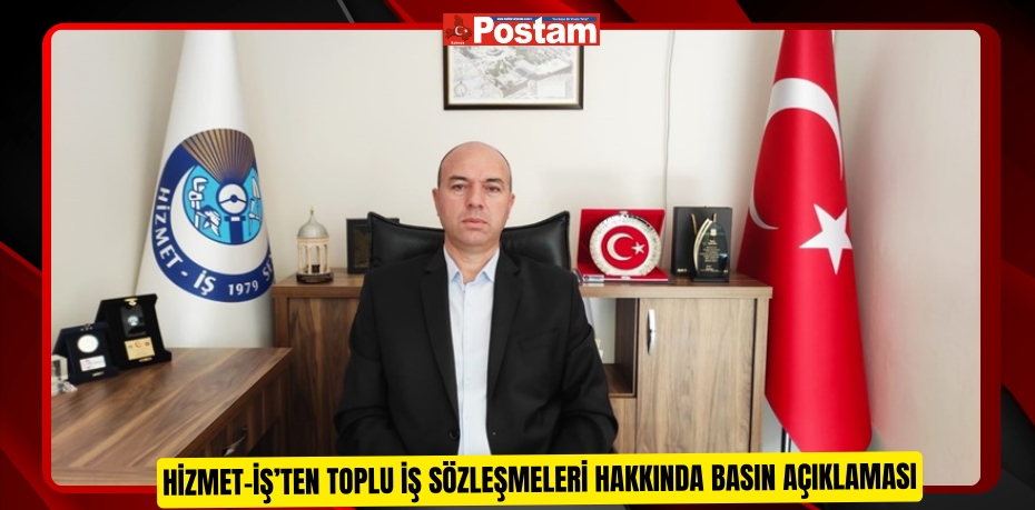 Hizmet-İş’ten Toplu İş Sözleşmeleri Hakkında Basın Açıklaması