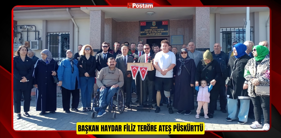 BAŞKAN HAYDAR FİLİZ TERÖRE ATEŞ PÜSKÜRTTÜ