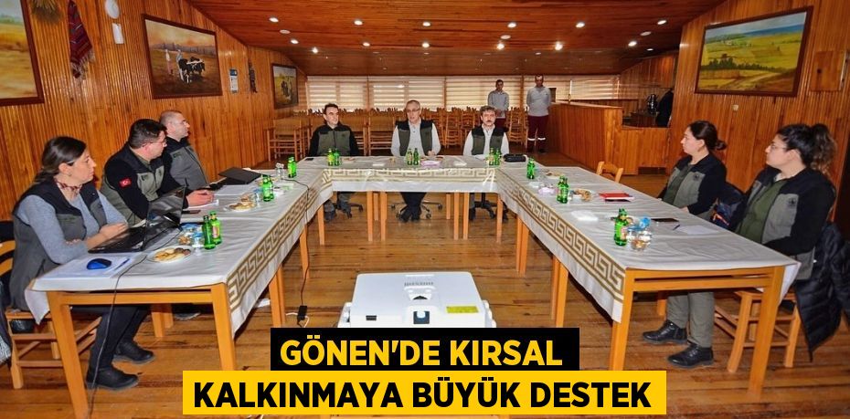 Gönen’de Kırsal Kalkınmaya Büyük Destek