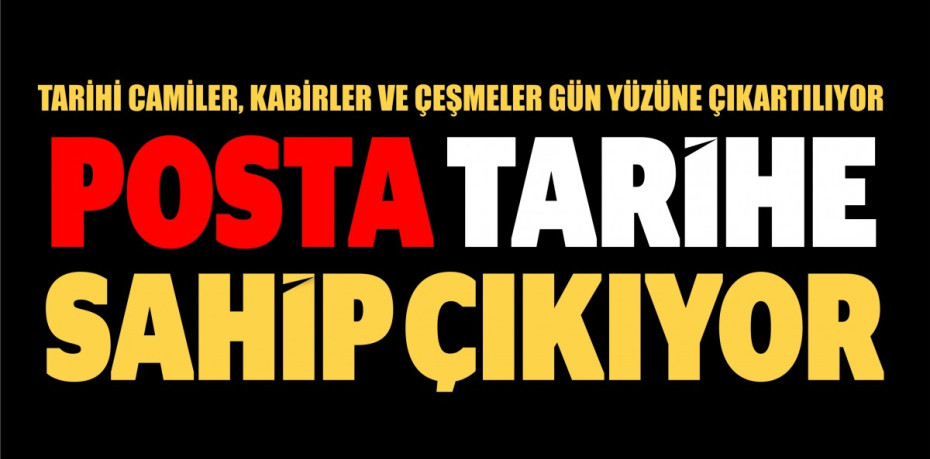 TARİHE SAHİP ÇIKIYORUZ!