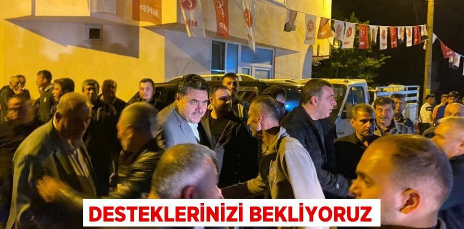 DESTEKLERİNİZİ BEKLİYORUZ