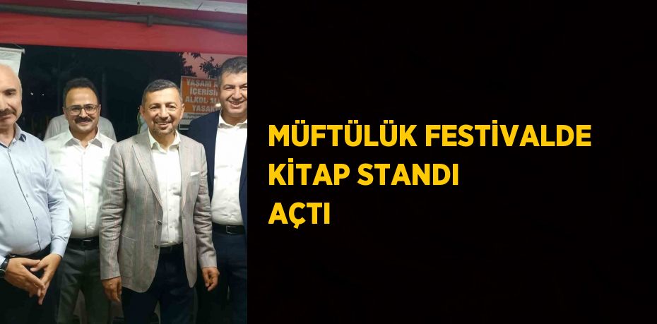 MÜFTÜLÜK FESTİVALDE KİTAP STANDI AÇTI