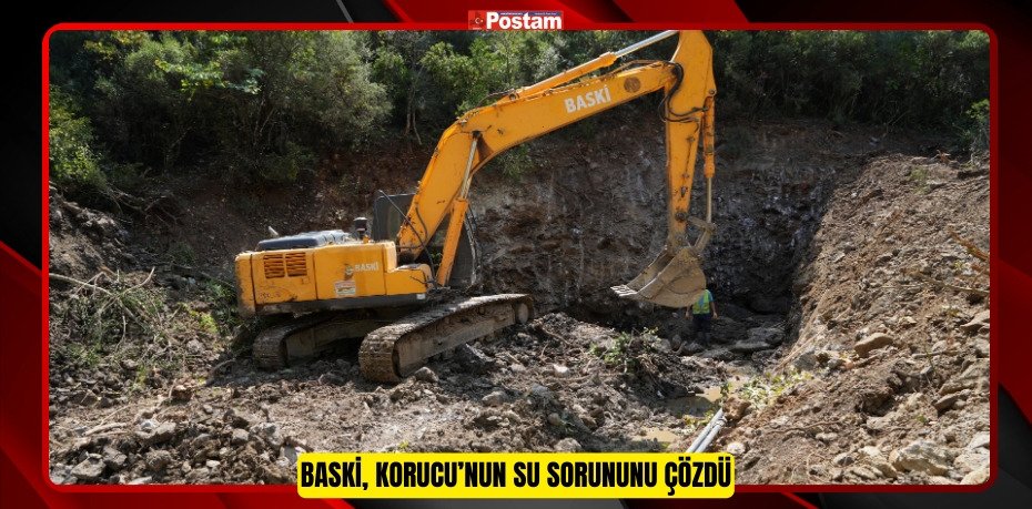 BASKİ, KORUCU'NUN SU SORUNUNU ÇÖZDÜ