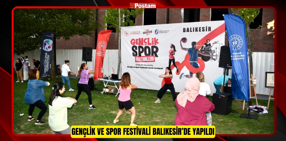 Gençlik ve Spor Festivali Balıkesir’de yapıldı