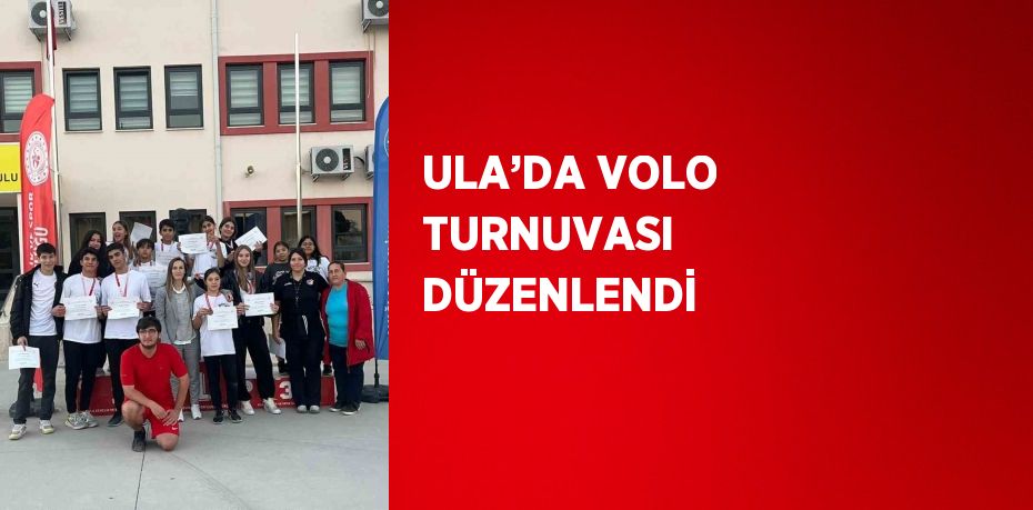 ULA’DA VOLO TURNUVASI DÜZENLENDİ