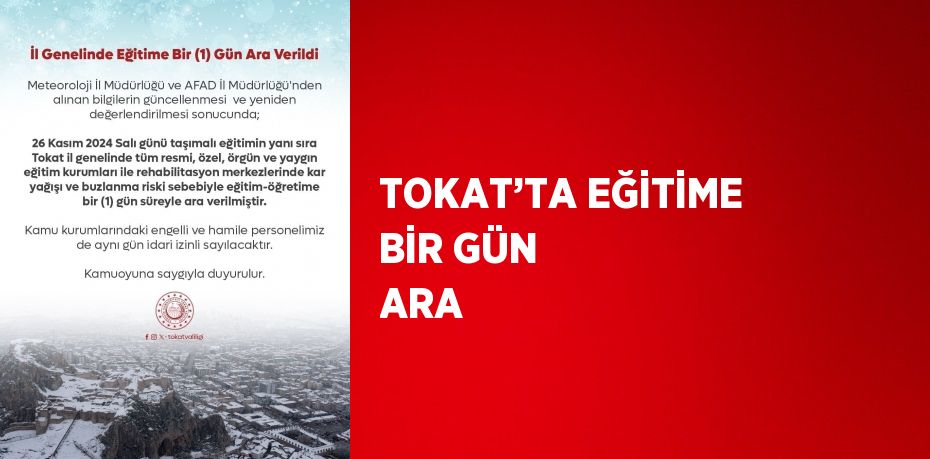 TOKAT’TA EĞİTİME BİR GÜN ARA