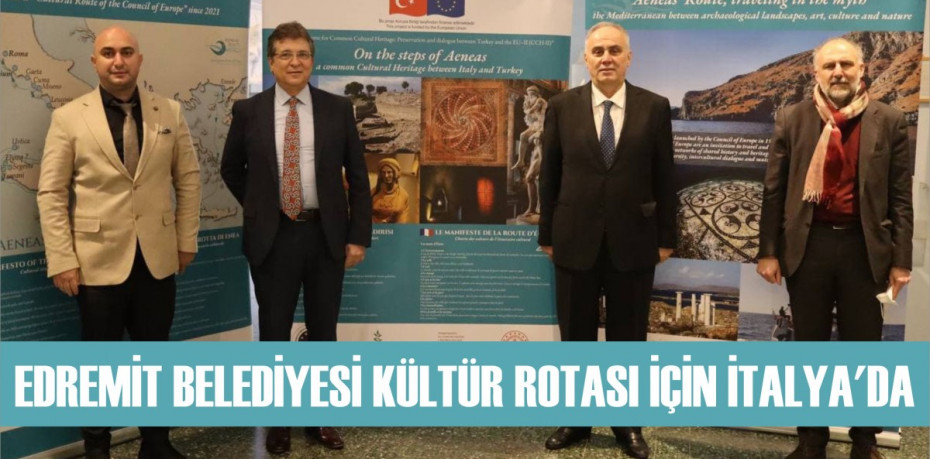 EDREMİT BELEDİYESİ KÜLTÜR ROTASI İÇİN İTALYA’DA