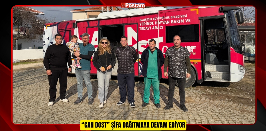 “CAN DOST” ŞİFA DAĞITMAYA DEVAM EDİYOR