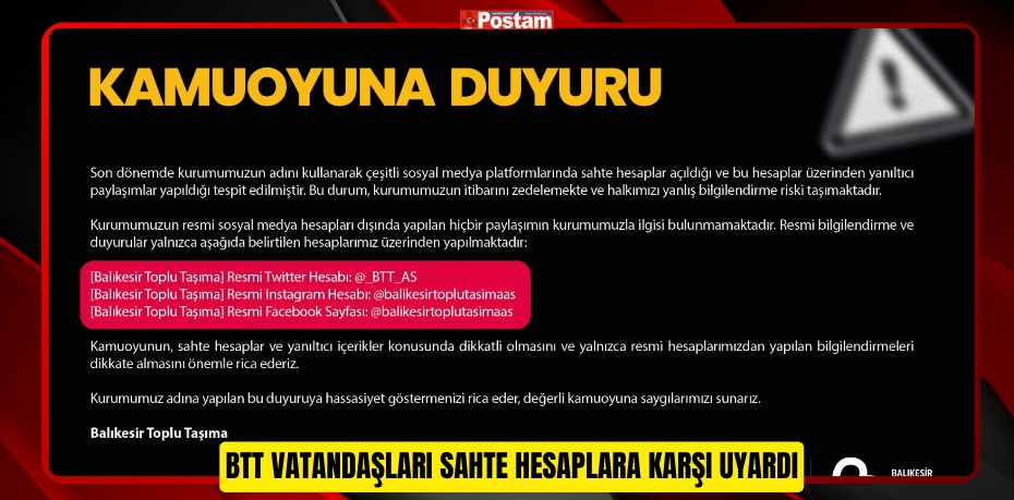 BTT, VATANDAŞLARI SAHTE HESAPLARA KARŞI UYARDI