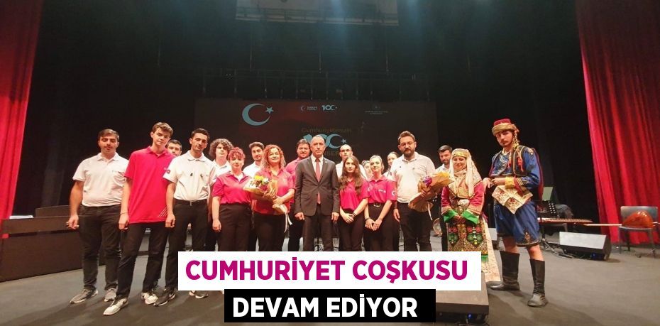 CUMHURİYET COŞKUSU DEVAM EDİYOR 