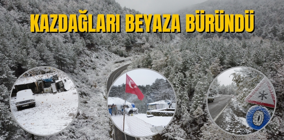 Kazdağları’nda kar yağışı havadan görüntülendi 