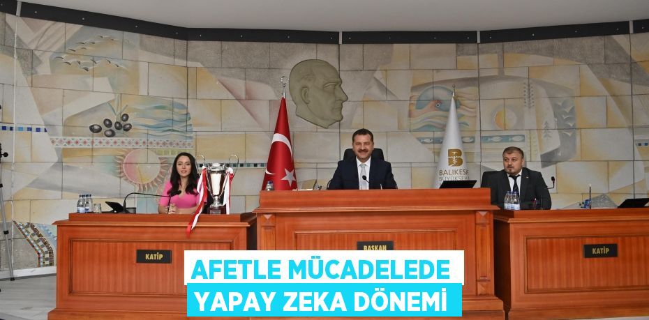 Afetle mücadelede yapay zeka dönemi