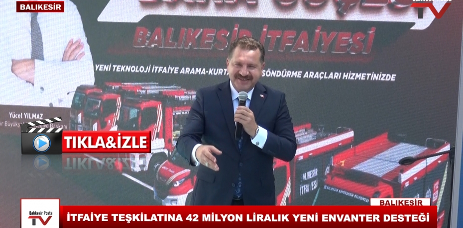 İTFAİYE TEŞKİLATINA 42 MİLYON LİRALIK YENİ ENVANTER DESTEĞİ