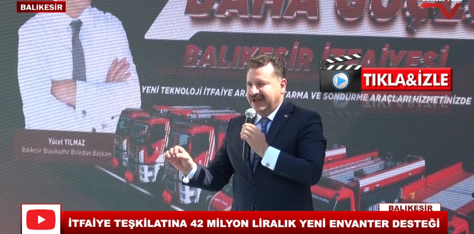 İTFAİYE TEŞKİLATINA 42 MİLYON LİRALIK YENİ ENVANTER DESTEĞİ