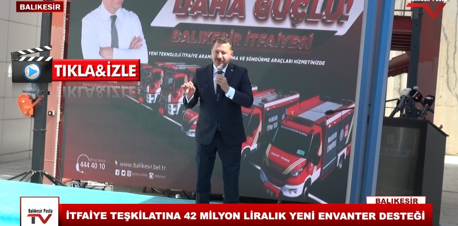 İTFAİYE TEŞKİLATINA 42 MİLYON LİRALIK YENİ ENVANTER DESTEĞİ