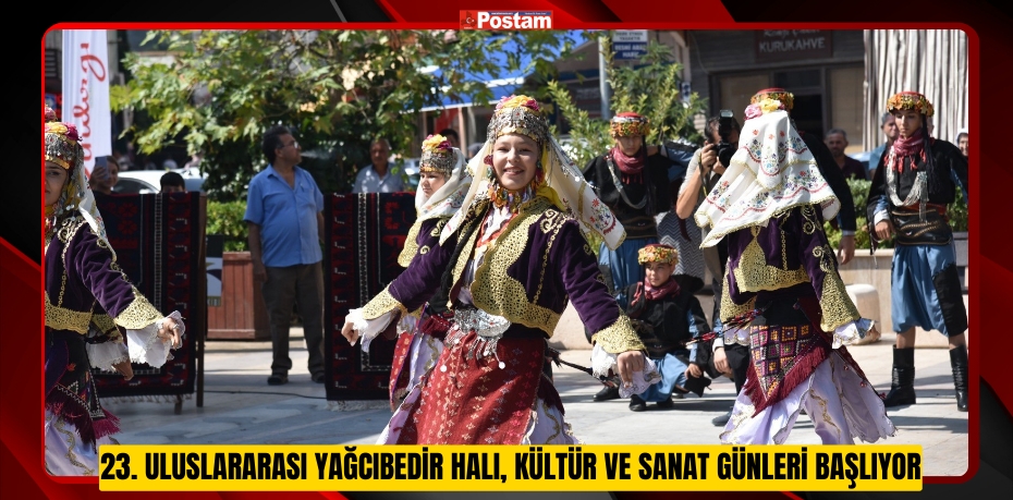 23. Uluslararası Yağcıbedir Halı, Kültür ve Sanat Günleri başlıyor  