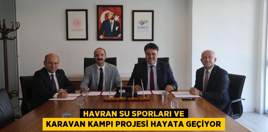 Havran Su Sporları ve Karavan Kampı Projesi hayata geçiyor