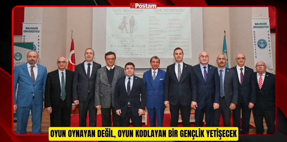 OYUN OYNAYAN DEĞİL, OYUN KODLAYAN BİR GENÇLİK YETİŞECEK