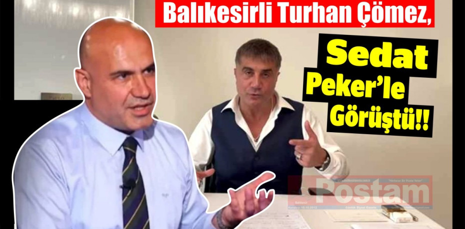 Balıkesirli Turhan Çömez, Sedat Peker'le Görüştü‼️