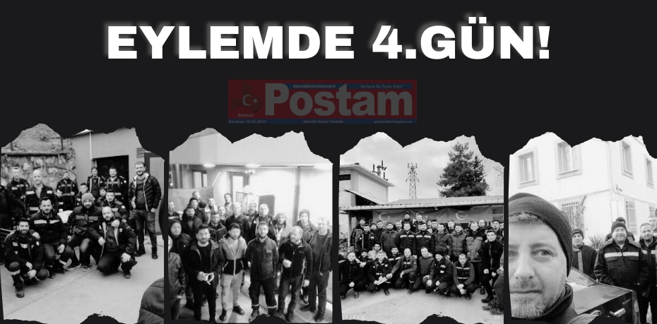 EYLEMDE 4. GÜN!