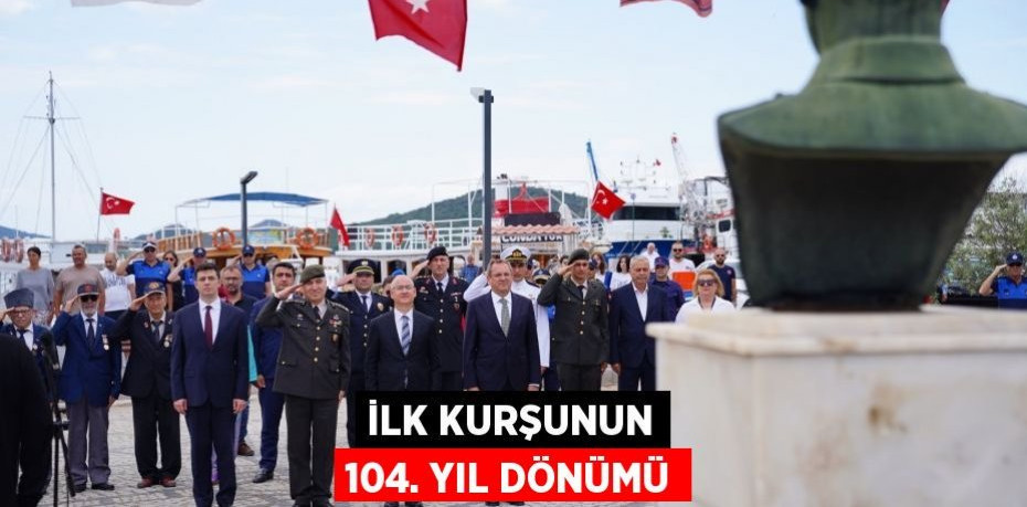 İlk kurşunun 104. yıl dönümü