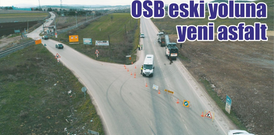 OSB eski yoluna yeni asfalt