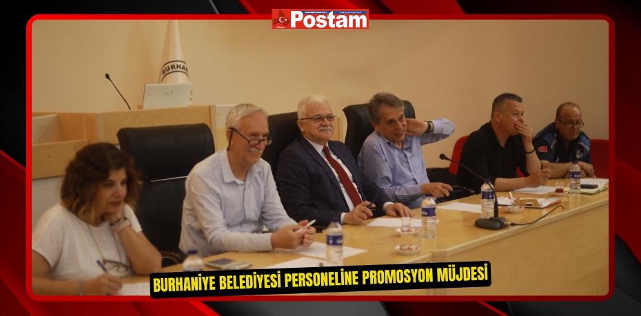 Burhaniye Belediyesi personeline promosyon müjdesi