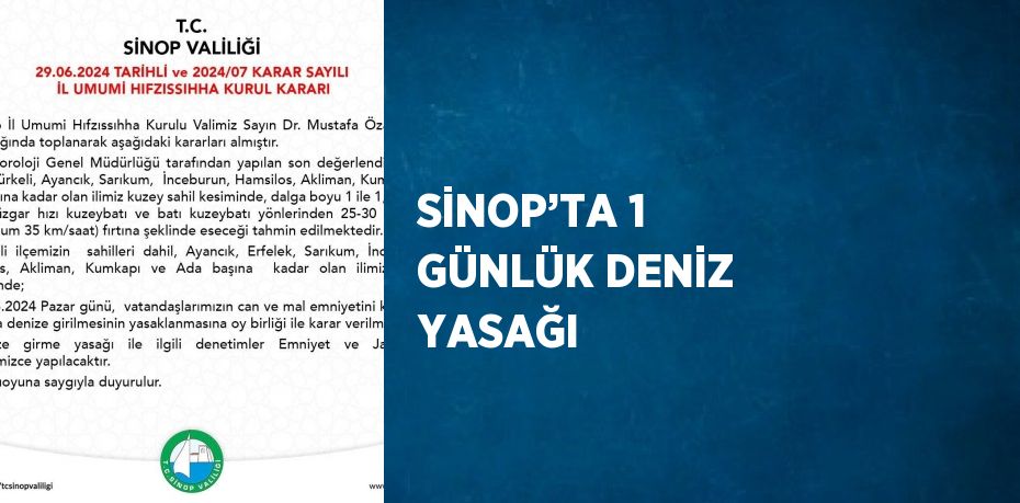 SİNOP’TA 1 GÜNLÜK DENİZ YASAĞI