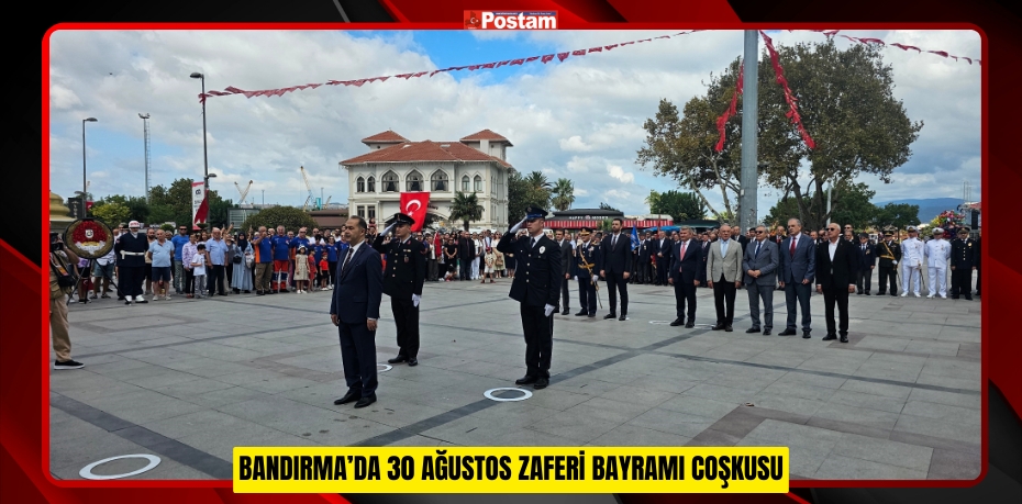 Bandırma’da 30 Ağustos Zaferi Bayramı Coşkusu