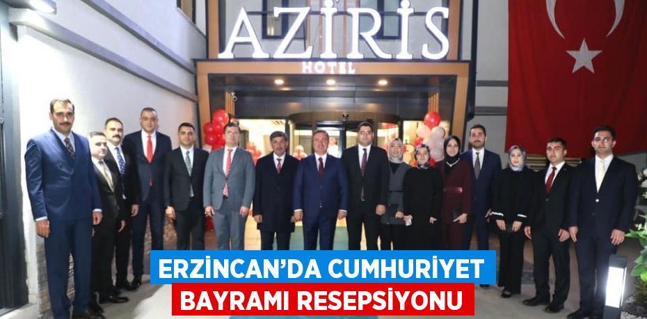 ERZİNCAN’DA CUMHURİYET BAYRAMI RESEPSİYONU