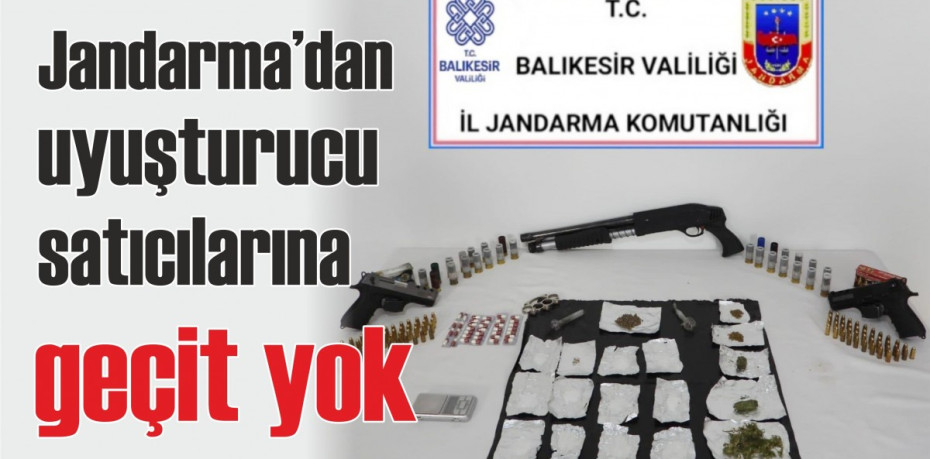 Jandarma’dan uyuşturucu satıcılarına geçit yok