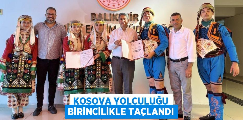 Kosova Yolculuğu Birincilikle Taçlandı