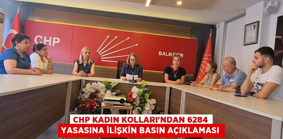 CHP Kadın Kolları’ndan 6284 Yasasına İlişkin Basın Açıklaması