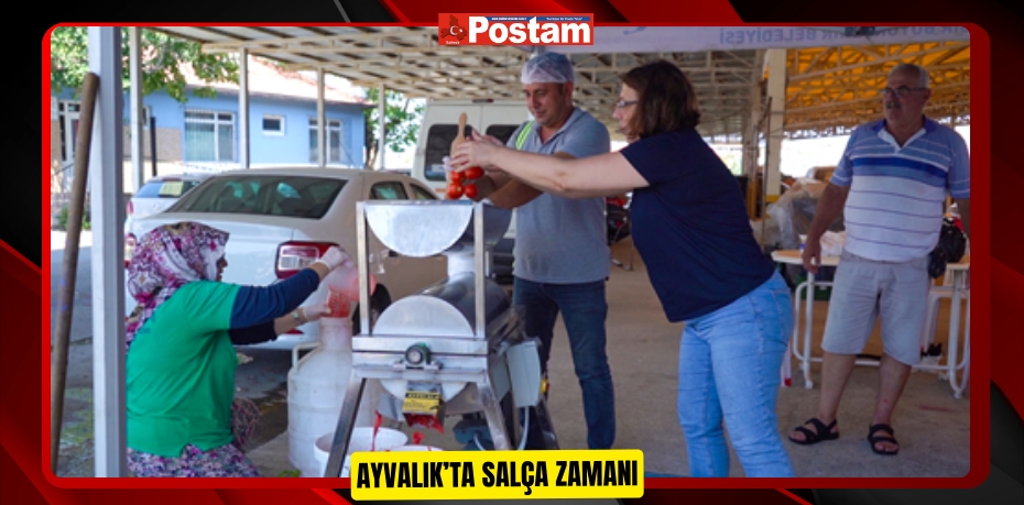 AYVALIK’TA SALÇA ZAMANI