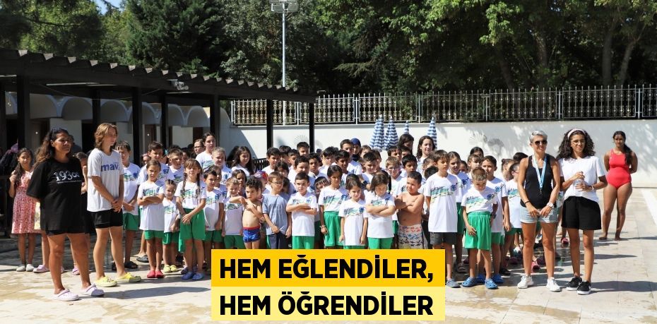 Hem eğlendiler, Hem öğrendiler