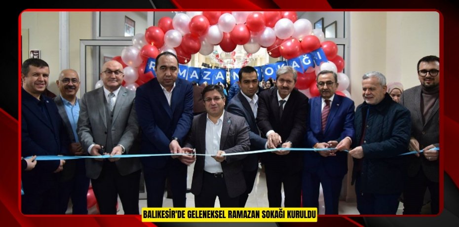 Balıkesir'de geleneksel Ramazan Sokağı kuruldu