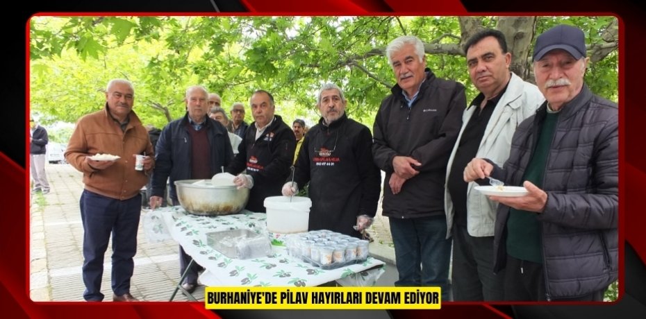 Burhaniye'de pilav hayırları devam ediyor