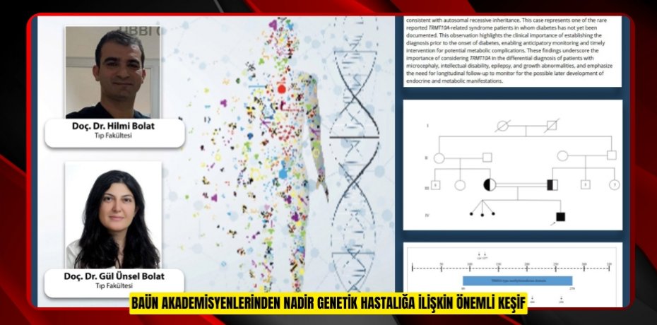 BAÜN AKADEMİSYENLERİNDEN NADİR GENETİK HASTALIĞA İLİŞKİN ÖNEMLİ KEŞİF